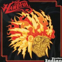 The Handful - Wooden Indian